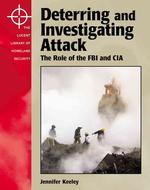 Deterring and Investigating Attack : The Role of the FBI and CIA (Library of Homeland Security)