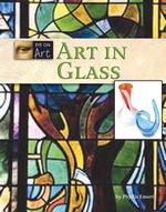 Art in Glass (Eye on Art) （Library Binding）