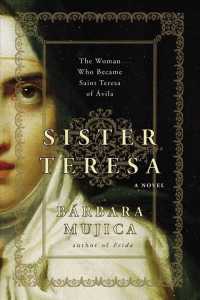 Sister Teresa : The Woman Who Became Saint Teresa of Avila （Reprint）