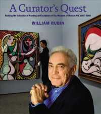 A Curator's Quest : Building the Collection of Painting and Sculpture of the Museum of Modern Art, 1967-1988