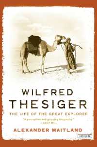 Wilfred Thesiger : The Life of the Great Explorer