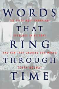 歴史を変えた５０の演説<br>Words That Ring through Time : From Moses and Pericles to Obama, Fifty-one of the Most Important Speeches in History and How They Changed Our World