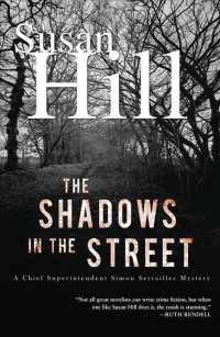 The Shadows in the Street : A Chief Superintendent Simon Serrailler Mystery (Chief Superintendent Simon Serrailler Mysteries) （1ST）