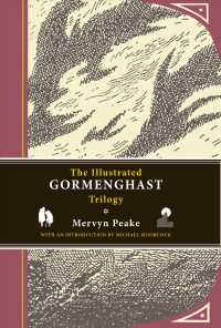 The Illustrated Gormenghast Trilogy : Titus Groan / Gormenghast / Titus Alone