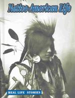Native-American Life (Real Life Stories)