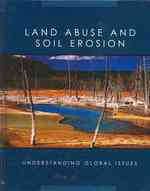 Land Abuse and Soil Erosion (Understanding Global Issues)
