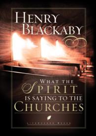 What the Spirit Is Saying to the Churches (Lifechange Books)