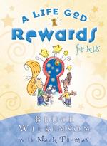 A Life God Rewards for Kids (Breakthrough)