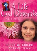 A Life God Rewards : Girls Only (Breakthrough)