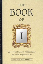 The Book of I : An Illustrious Collection of Self Reflections