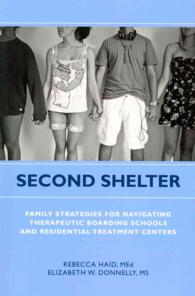 Second Shelter : Family Strategies for Navigating Therapeutic Boarding Schools and Residential Treatment Centers