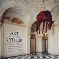 An Art for the Other : The Animal in Art and Philosophy