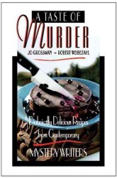A Taste of Murder : Diabolically Delicious Recipes from Contemporary Mystery Writers