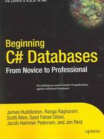 Beginning C sharp Databases : From Novice to Professional （2004. XXIV, 622 p.）