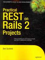 Practical REST on Rails 2 Project (The Expert's Voice in Web Development) （2008. 300 p. 23,5 cm）