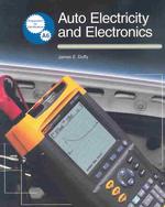 Auto Electricity and Electronics : Principles, Diagnosis, Testing, and Service of All Major Electrical, Electronic, and Computer Control Systems