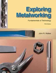 Exploring Metalworking : Fundamentals of Technology （5TH）