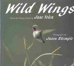 Wild Wings : Poems for Young People （Reprint）