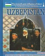 Uzbekistan (The Growth and Influence of Islam in the Nations of Asia and Central Asia)