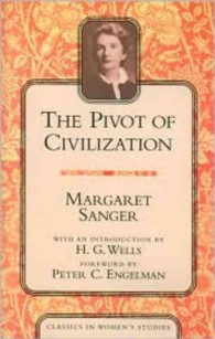 The Pivot of Civilization (Classics in Women's Studies) （Reissue）