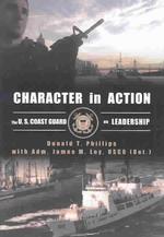 Character in Action : The Coast Guard on Leadership