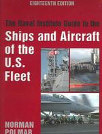 Naval Institute Guide to the Ships and Aircraft of the U.S. Fleet : Eighteenth Edition -- Hardback