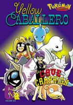Pokemon Adventures Adventure 6 Yellow Caballero : The Cave Campaign (Yellow Caballero Series)