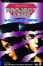 Project Arms 3 : The First Revelation : Jabberwock (Project Arms (Graphic Novels))