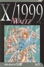 X/1999 15 : Waltz (X/1999 (Graphic Novels))