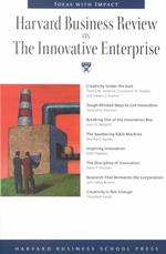 Harvard Business Review on the Innovative Enterprise (Harvard Business Review Paperback Series)