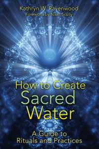 How to Create Sacred Water : A Guide to Rituals and Practices