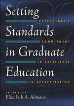 Setting Standards in Graduate Education : Psychology's Commitment to Excellence in Accreditation