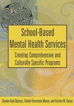 学校ベースの精神保健サーヴィス<br>School-Based Mental Health Services : Creating Comprehensive and Culturally Specific Programs (Applying Psychology to the Schools) （1ST）