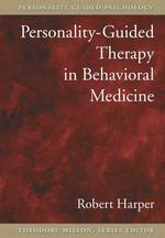 Personality-Guided Therapy in Behavioral Medicine (Personality-guided Psychology)