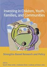児童、青年、家族とコミュニティへの投資：調査と政策<br>Investing in Children, Families, and Communities : Strengths-Based Research and Policy