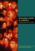 ２１世紀アメリカの成人初期<br>Emerging Adults in America : Coming of Age in the 21st Century (Decade of Behavior Series)