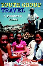Youth Group Travel : A Planner's Guide