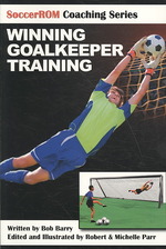 Winning Goalkeeper Training (Soccerrom Coaching Series)