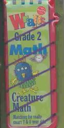 Wraps Math : Grade 2 : Creature Math : Matching for Really Smart 7 & 8 Year Olds （SPI）