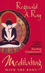 Meditating with the Body (4-Volume Set) : Six Tibetan Buddhist Meditations for Touching Enlightenment with the Body （Abridged）