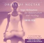 Drops of Nectar (2-Volume Set) : Yoga Relaxation for Rejuvenation and Healing （Abridged）