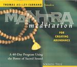 Mantra Meditation for Creating Abundance （Abridged）