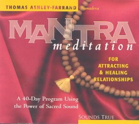 Mantra Meditation for Attracting Relationships : A 40-Day Program Using the Power of Sacred Sound （Abridged）