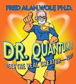 Dr. Quantum Presents (4-Volume Set) : Meet the Real Creator - You! （Unabridged）