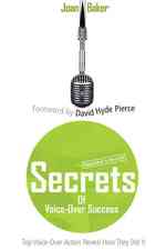 Secrets of Voice-Over Success : Top Voice-Over Actors Reveal How They Did It （2 PAP/COM）