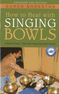 How to Heal with Singing Bowls : Traditional Tibetan Healing Methods （PAP/COM EX）