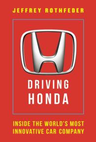 Driving Honda : Inside the World's Most Innovative Car Company