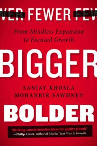 Fewer, Bigger, Bolder : From Mindless Expansion to Focused Growth