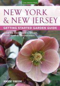 New York & New Jersey Getting Started Garden Guide : Grow the Best Flowers, Shrubs, Trees, Vines & Groundcovers