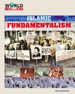 Islamic Fundamentalism (World in Conflict. Middle East.)